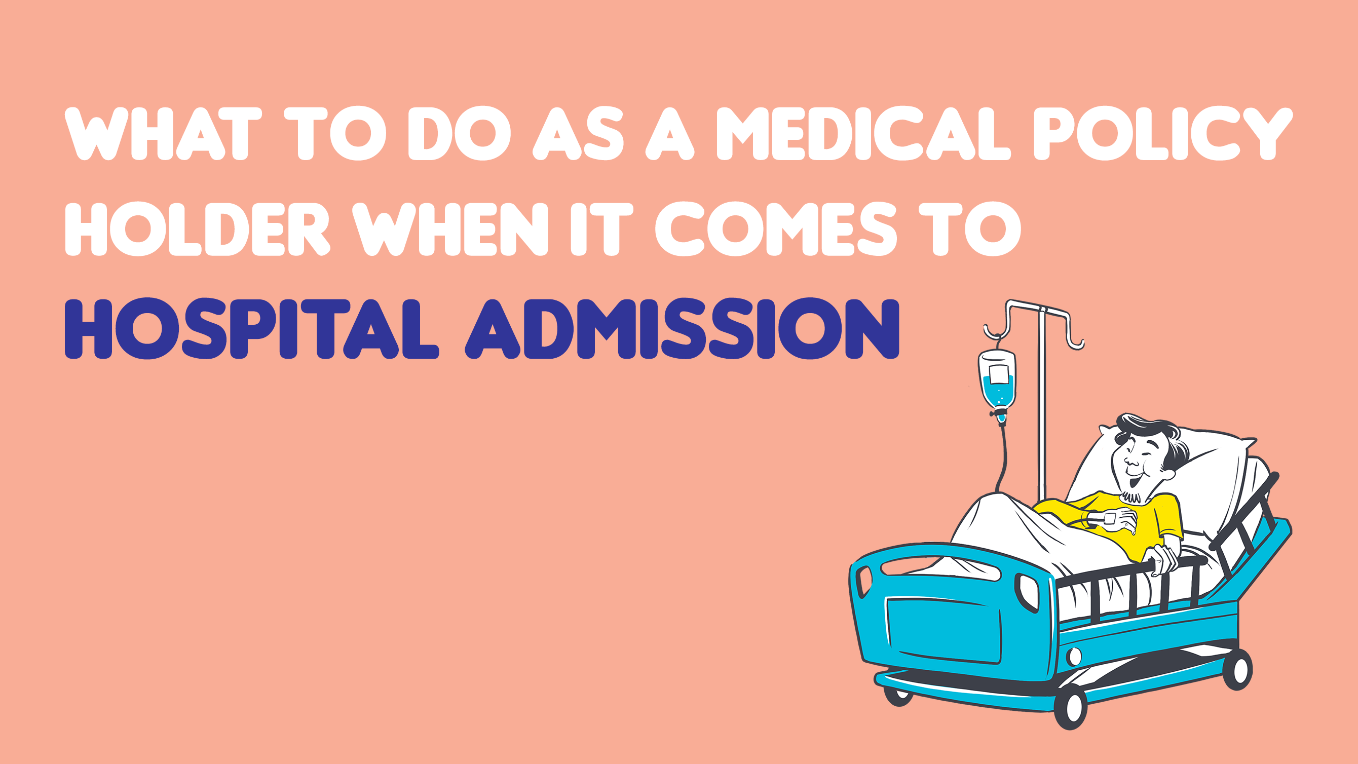 What To Do As a Medical Policyholder for Hospital Admission