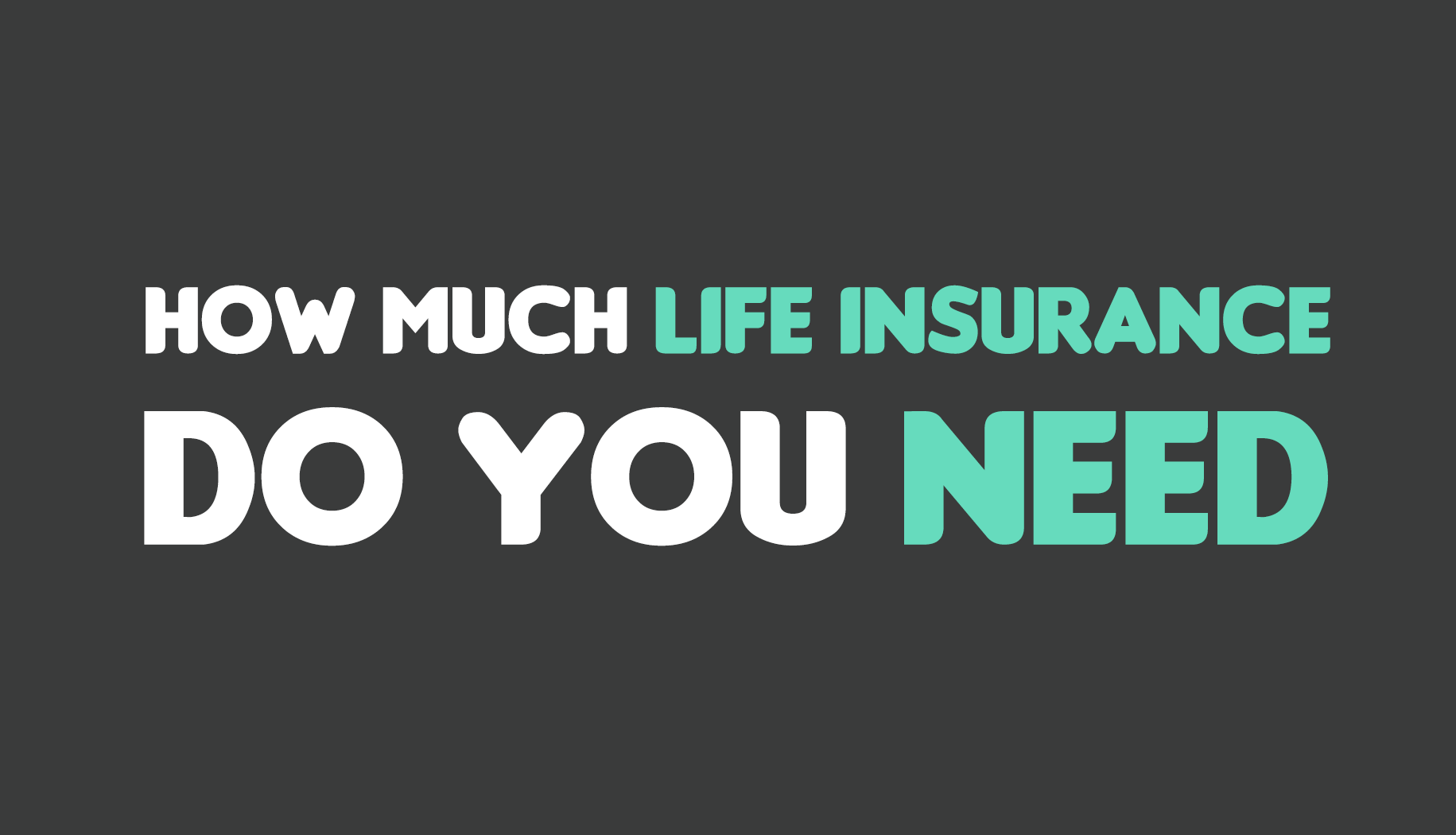 how-much-life-insurance-do-you-need-fi-life